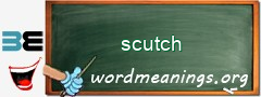 WordMeaning blackboard for scutch
